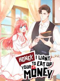honey-i-want-to-eat-up-your-money.jpg