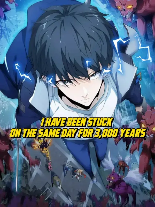 I Have Been Stuck on the Same Day for 3,000 Years Cover Image