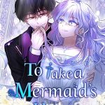 To Take a Mermaid's Heart - ManhuaTop