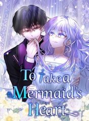 To Take a Mermaid’s Heart – ManhuaTop