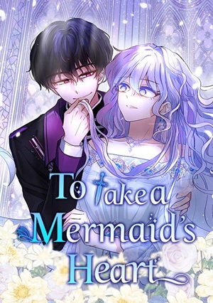 To Take a Mermaid's Heart - ManhuaTop