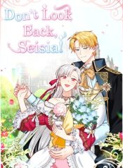 Don’t Look Back, Seisia! – ManhuaTop