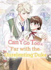 Can’t Go Too Far with the Unrelenting Duke