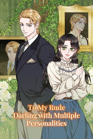 Read manhwa Dear My Rude Darling With Multiple Personality - ManhuaTop
