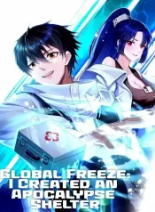 Global Freeze: I Created An Apocalypse Shelter Cover Image