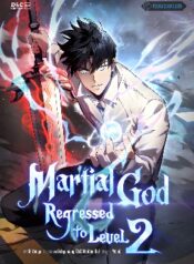 martial-god-regressed-to-level-2.jpg