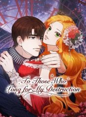 To Those Who Long for My Destruction – ManhuaTop