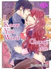 I Know You Won’t Choose Me