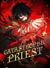 Catastrophic Priest – ManhuaTop