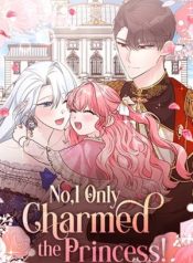 Read Manga No, I Only Charmed the Princess! – ManhuaTop