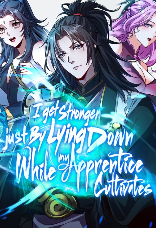 I Get Stronger Just by Lying down while My Apprentice Cultivates
