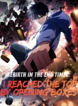Rebirth in the End Times: I Reached the Top by Opening Boxes Cover Image