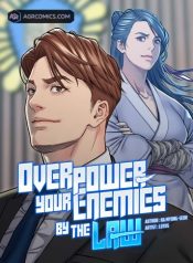 Overpower Your Enemies by the Law