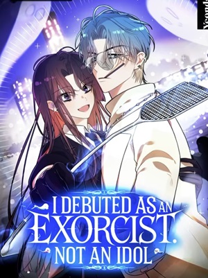 Read manhwa I Debuted as an Exorcist, Not an Idol - ManhuaTop