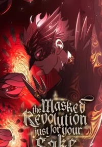 Read manhwa The Masked Revolution is Just for Your Sake - ManhuaTop