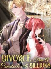Read manhwa Divorce, Then A Comeback with Billions – ManhuaTop