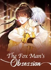Read manhua The Fox Man’s Obsession – ManhuaTop