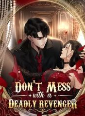 Read manhua Don’t Mess with a Deadly Revenger [Official] – ManhuaTop