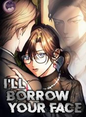 Read manga I’ll Borrow Your Face – ManhuaTop