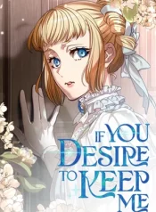 Read manhwa If You Desire to Keep Me [Official] – ManhuaTop