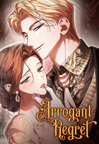 Read manhwa Arrogant Regret - ManhuaTop