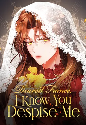 Read manhwa Dearest Fiancé, I Know You Despise Me [Official] - ManhuaTop