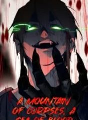 Read manhua A Mountain of Corpses, A Sea of Blood – ManhuaTop