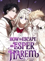Read manhwa How to Escape an Esper Harem – ManhuaTop