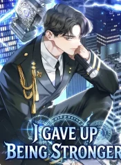 I Gave Up Being Stronger