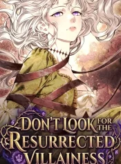 Don’t look for the resurrected Villainess