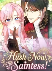 Hush Now, Saintess!