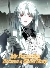 My Possession Became a Ghost Story1
