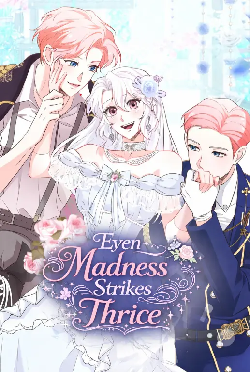 Even Madness Strikes Thrice