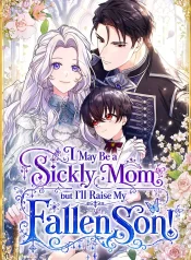 I May Be a Sickly Mom but I’ll Raise My Fallen Son!
