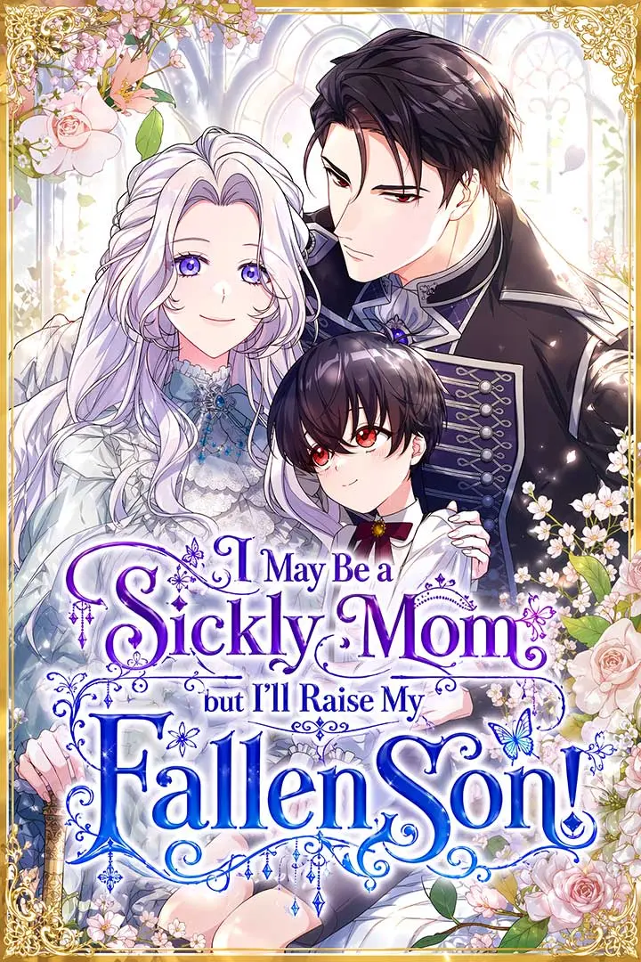 I May Be a Sickly Mom but I'll Raise My Fallen Son!