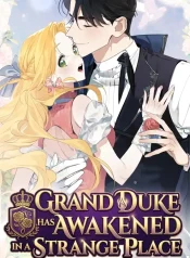 The Grand Duke Has Awakened in a Strange Place