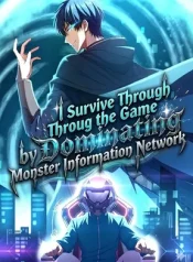 I Survive Through The Game By Dominating The Wild Monster Information Network