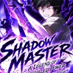 Shadow Master: The Peerless Legend Beneath the Moon