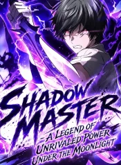Shadow Master The Peerless Legend Beneath the Moon